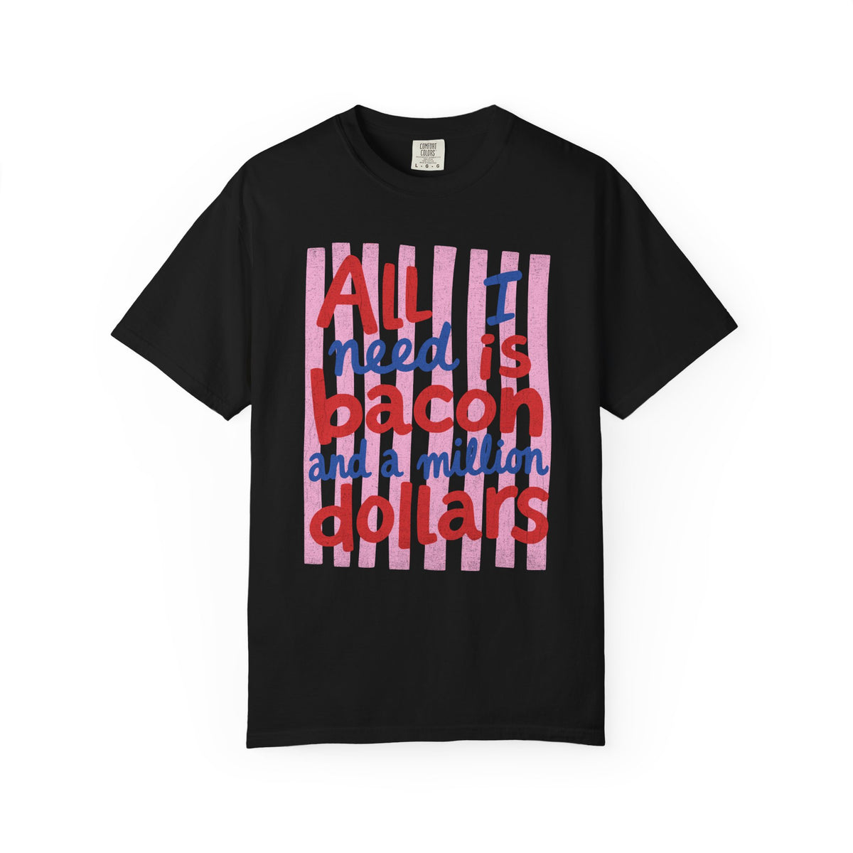 Need Bacon T-shirt