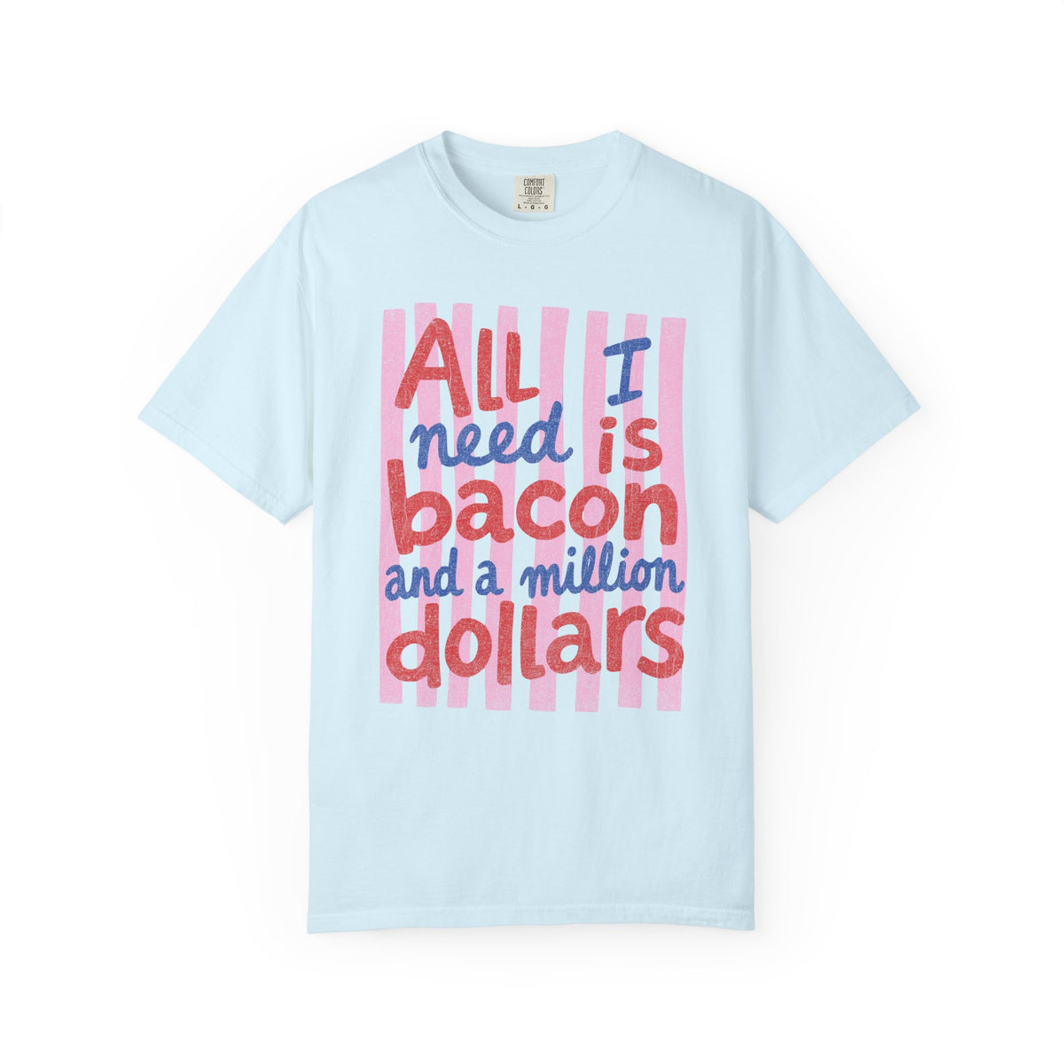 Need Bacon T-shirt