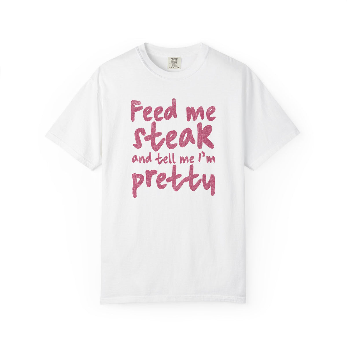 Feed me Steak T-shirt