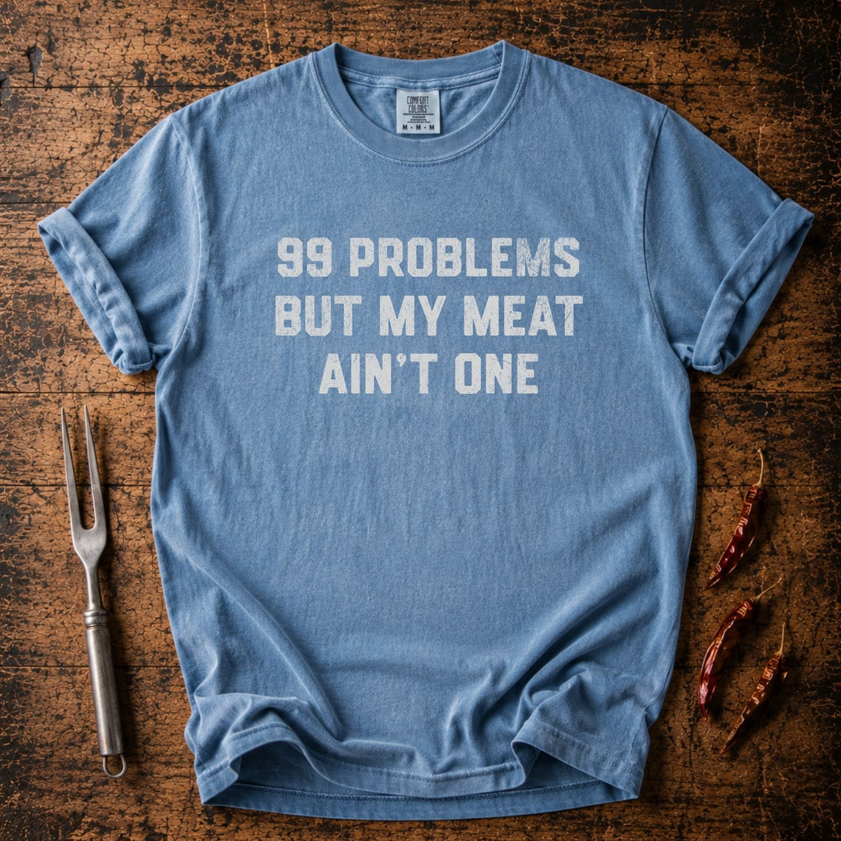 99 Problems T-shirt