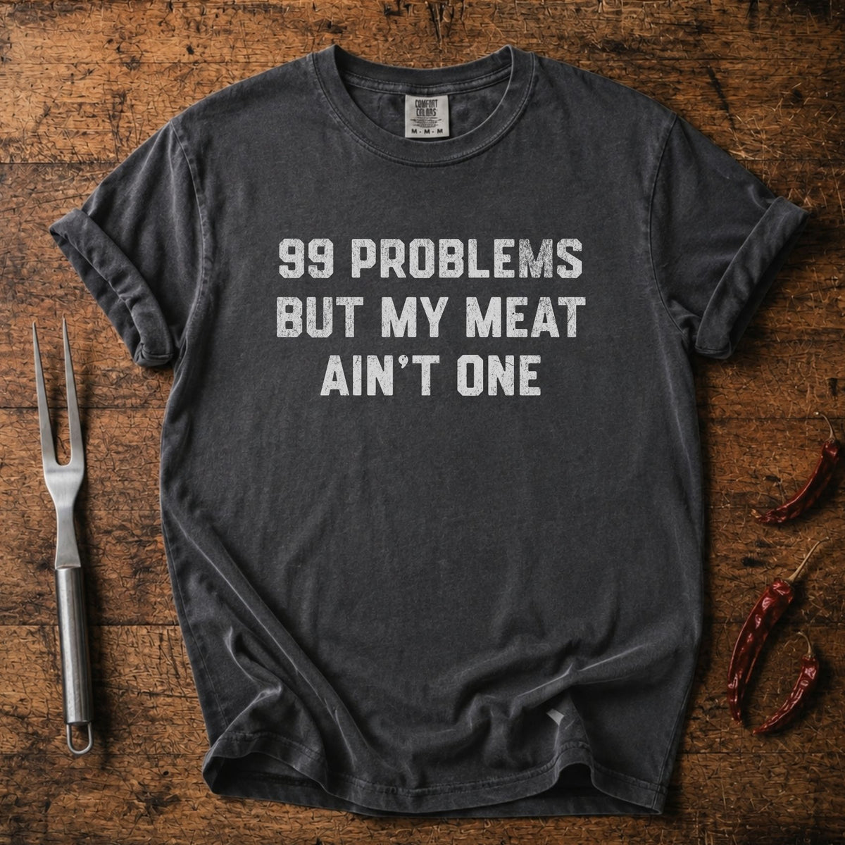 99 Problems T-shirt