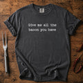 All the Bacon T-shirt