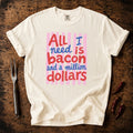 Need Bacon T-shirt