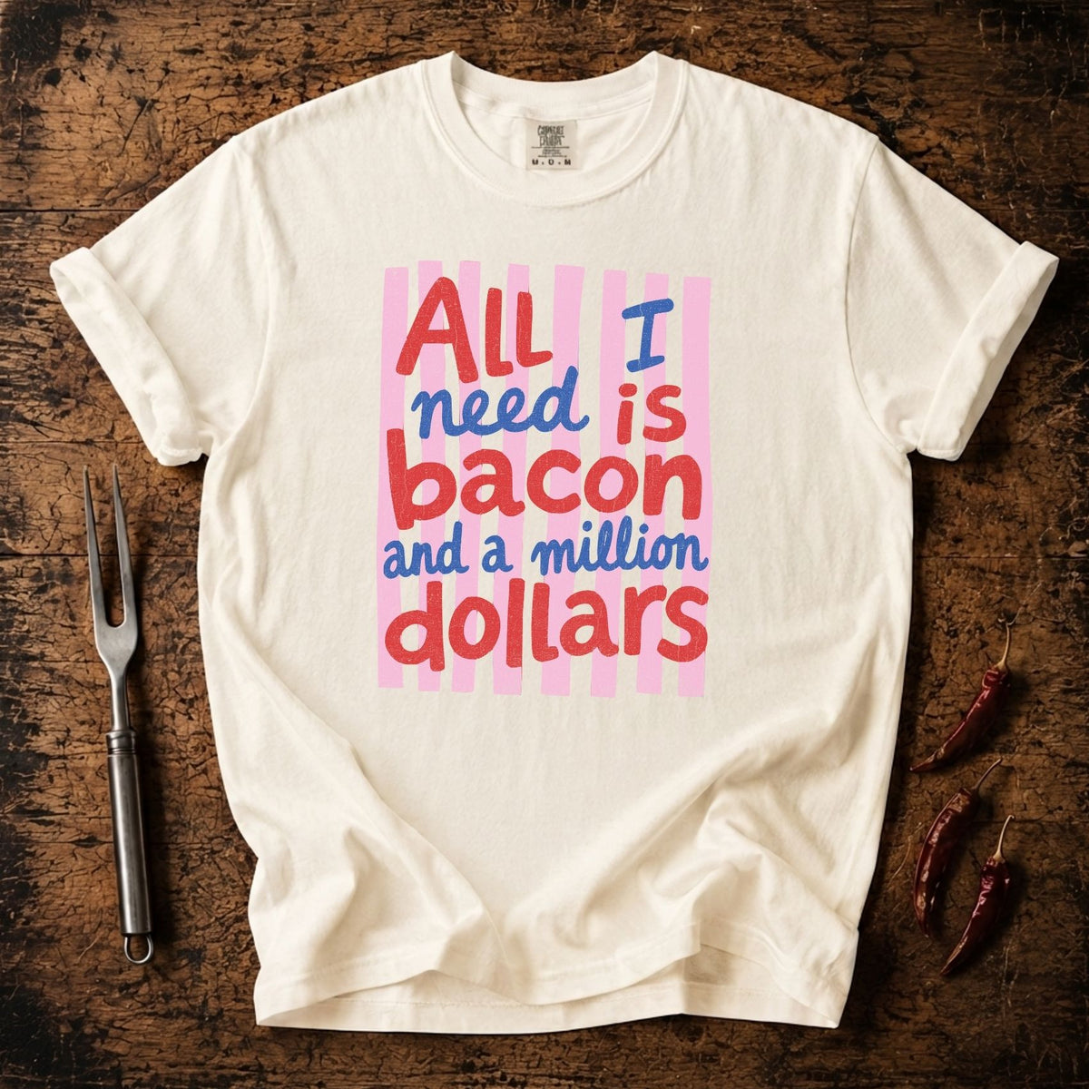Need Bacon T-shirt