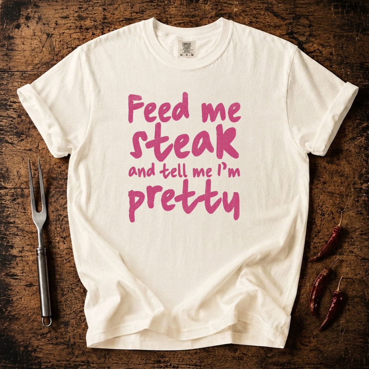 Feed me Steak T-shirt