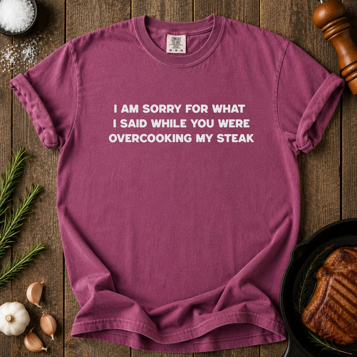 Overcooking Steak T-shirt
