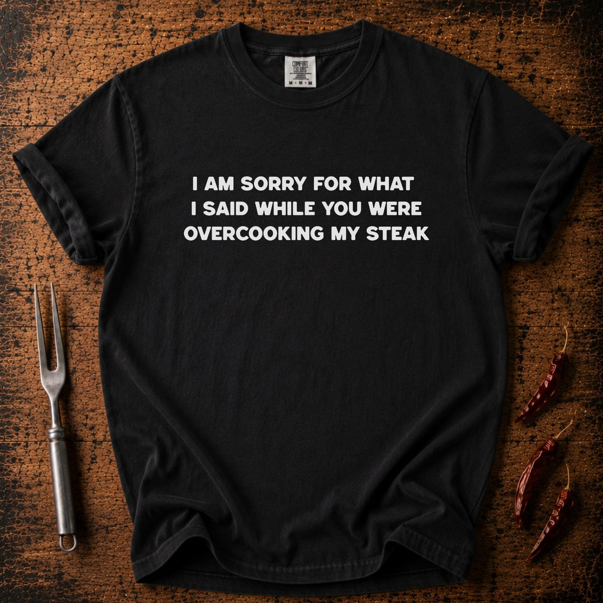 Overcooking Steak T-shirt