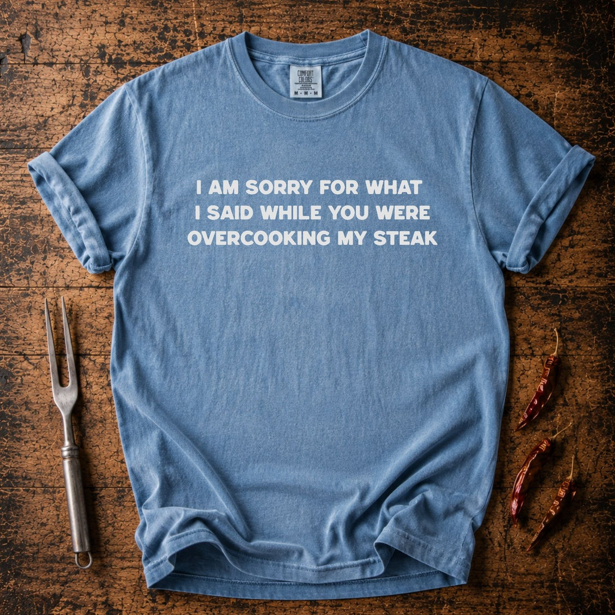 Overcooking Steak T-shirt