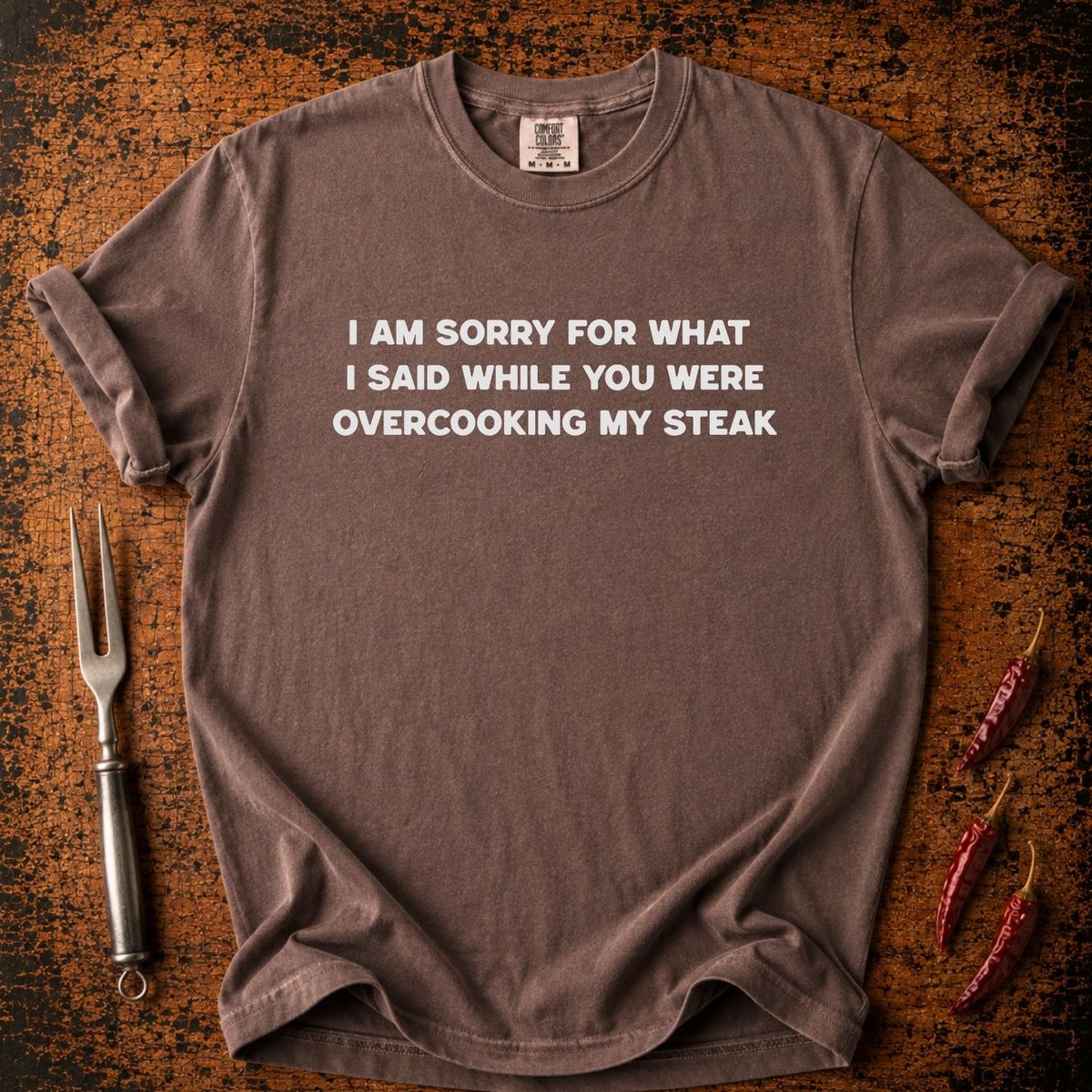 Overcooking Steak T-shirt