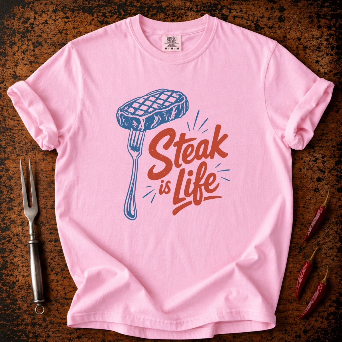 Steak Is Life T-shirt